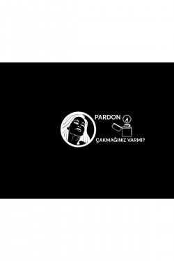 Pardon Çakmağınız Var Mı ? Otomobil Araç Cam Sticker