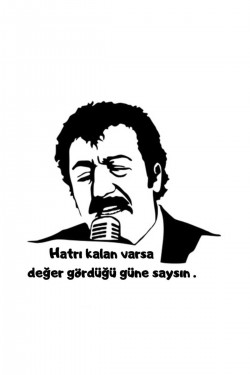 Müslüm Gürses hatırı kalan varsa değer gördüğü güne saysın sticker