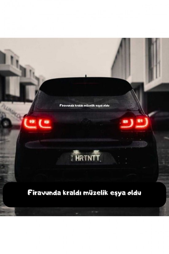 Firavunda kraldı müzelik eşya oldu araç arkası yazı sticker