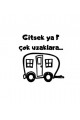 Gitsek Ya ? Çok Uzaklara ... Karavan Kamp Sticker