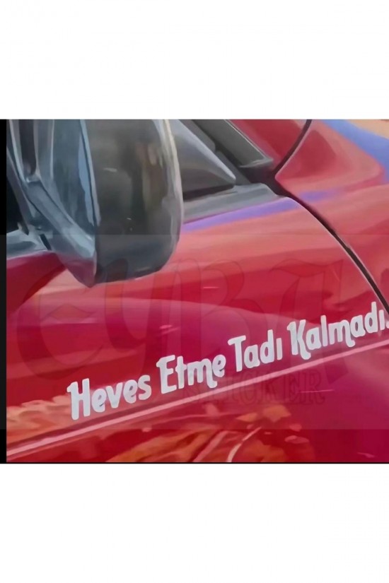 Heves Etme Tadı Kalmadı. Motorsiklet yazı sticker araç arkası